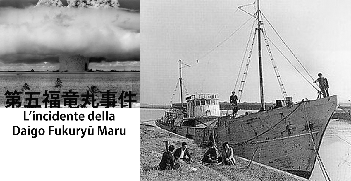 L’incidente della Daigo Fukuryū Maru